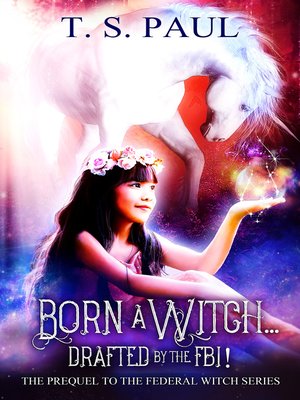 cover image of Born a Witch...Drafted by the FBI!